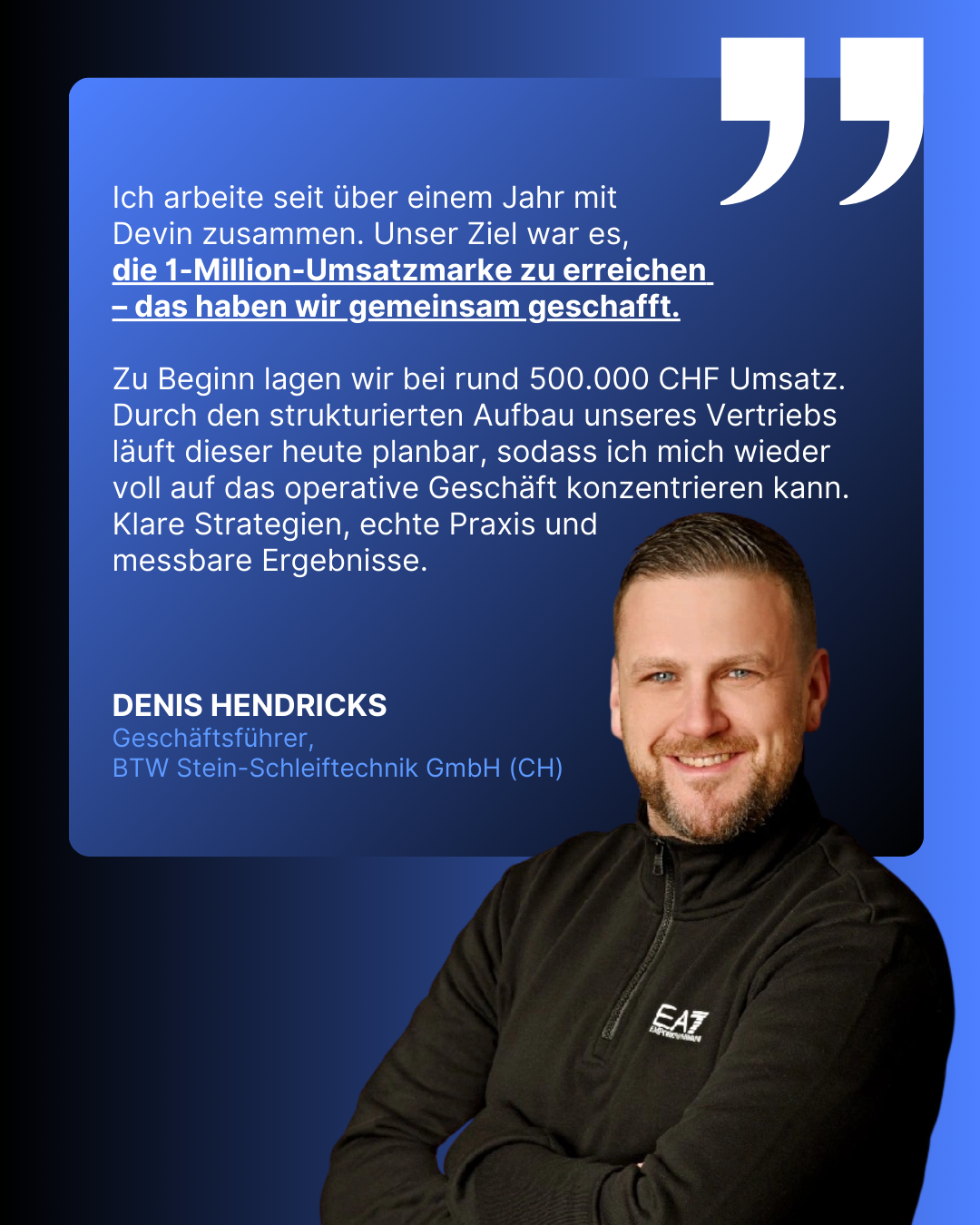 Testimonial von Denis Hendricks, Geschäftsführer der BTW Stein-Schleiftechnik GmbH: gemeinsam die 1-Million-Umsatzmarke erreicht